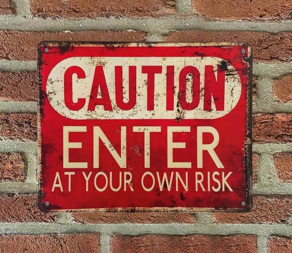 Blechschild CAUTION Enter at your own Risk Retro Vintage Dekoschild 25 x 20 cm