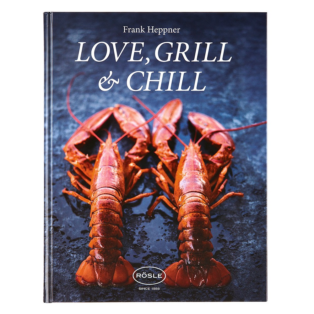 RÖSLE Grillbuch - Love, Grill & Chill