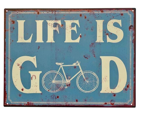 Blechschild - Life is Good - Fahrrad Nostalgie Retro Vintage-Deko 33x25 cm